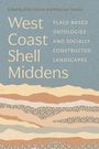 West Coast Shell Middens. Place-Based Ontologies and Socially Constructed Landscapes. Berge und Schichten in Erdtönen.
