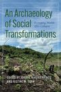 An Archaeology of Social Transformations, Buch