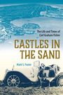 Mark S. Foster: Castles in the Sand: The Life and Times of Carl Graham Fisher, Buch