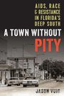 Jason Vuic: A Town Without Pity, Buch