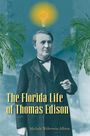 Michele Wehrwein Albion: The Florida Life of Thomas Edison, Buch