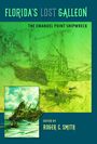 "FLORIDA'S LOST GALLEON. THE EMANUEL POINT SHIPWRECK. Edited by Roger C. Smith." Illustration eines gesunkenen Schiffs.