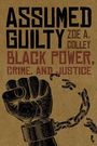 „ASSUMED GUILTY. ZOE A. COLLEY. BLACK POWER, CRIME, AND JUSTICE.“ Illustration: Faust befreit sich von Ketten.