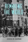 Jessica M Chapman: Remaking the World, Buch