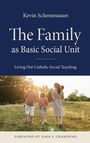 Kevin Schemenauer: The Family as Basic Social Unit, Buch