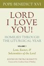 Pope Benedict Xvi: Lord, I Love You! Homilies Through the Liturgical Year, Buch