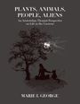 Marie I George: Plants, Animals, People, Aliens, Buch