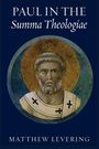 Matthew Levering: Paul in the Summa Theologiae>/I>, Buch