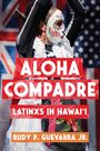Rudy P. Guevarra: Aloha Compadre, Buch
