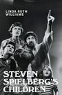 Linda Ruth Williams: Steven Spielberg's Children, Buch