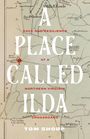 Tom Shoop: A Place Called Ilda, Buch