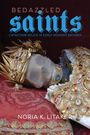 Noria K Litaker: Bedazzled Saints, Buch