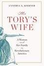 Cynthia A Kierner: Tory's Wife, Buch