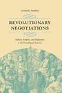 Leonard J Sadosky: Revolutionary Negotiations, Buch