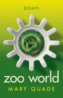 Mary Quade: Zoo World, Buch