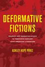 Ashley Hope Pérez: Deformative Fictions, Buch