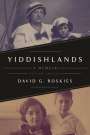 David G. Roskies: Yiddishlands: A Memoir, Second Edition, Buch