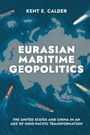 Kent E. Calder: Eurasian Maritime Geopolitics, Buch