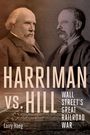 Larry Haeg: Harriman Vs. Hill, Buch