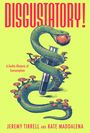 Text: "DISGUSTATORY! A Gothic Rhetoric of Consumption", Autoren: Jeremy Tirrell und Kate Maddalena. Illustration: Schlange um Reagenzglas.