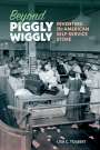Lisa C Tolbert: Beyond Piggly Wiggly, Buch