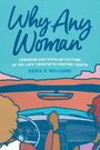 Keira V Williams: Why Any Woman, Buch