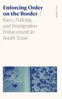 Eric Gamino: Enforcing Order on the Border, Buch