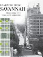 "Learning from Savannah: From Ideal City to Elastic Urbanism" von David W. Gobel, Robin B. Williams. Schwarz-weiß Foto von Gebäuden und Obelisk.