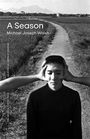 Michael Joseph Walsh: A Season, Buch