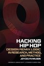 Joycelyn Wilson: Hacking Hip Hop, Buch