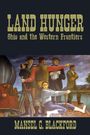 Mansel G Blackford: Land Hunger, Buch