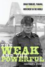 Jonathan C Brown: The Weak and the Powerful, Buch