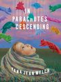 Tana Jean Welch: In Parachutes Descending, Buch
