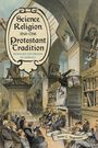 James C Ungureanu: Science, Religion, and the Protestant Tradition, Buch