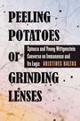 Aristides Baltas: Peeling Potatoes or Grinding Lenses, Buch