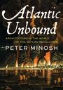 Peter Minosh: Atlantic Unbound, Buch