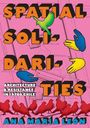 Ana María León: Spatial Solidarities, Buch