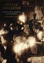 Text: "Spaces of Immigration: American Ports, Railways, and Settlements" von Catherine Boland Erkkila. Menschen in einem Zug.