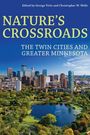 Text: "Nature's Crossroads: The Twin Cities and Greater Minnesota." Herausgeber: George Vrtis und Christopher W. Wells. Skyline mit Park.