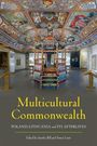 "Multicultural Commonwealth: Poland-Lithuania and Its Afterlives." Innenraum mit farbenfrohem, reich verziertem Deckenmuster.