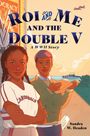 Sandra W Headen: Roi and Me and the Double V, Buch