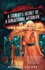 Kendall Kulper: A Starlet's Secret to a Sensational Afterlife, Buch