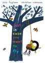 Julie Fogliano: Just in Case You Want to Fly, Buch