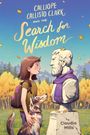 Claudia Mills: Calliope Callisto Clark and the Search for Wisdom, Buch