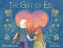 "The Gift of Eid" oben, "Shifa Saltagi Safadi" unten links, "illustrated by Aaliya Jaleel" unten rechts. Zwei Figuren vor Herz-Skyline.
