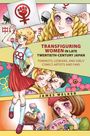 James Welker: Transfiguring Women in Late Twentieth-Century Japan, Buch