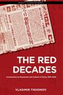 Vladimir Tikhonov: The Red Decades: Communism as Movement and Culture in Korea, 1919-1945, Buch