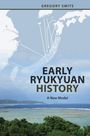 Gregory Smits: Early Ryukyuan History, Buch