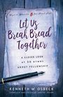 Kenneth W Osbeck: Let Us Break Bread Together, Buch