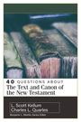 Charles L Quarles: 40 Questions about the Text and Canon of the New Testament, Buch